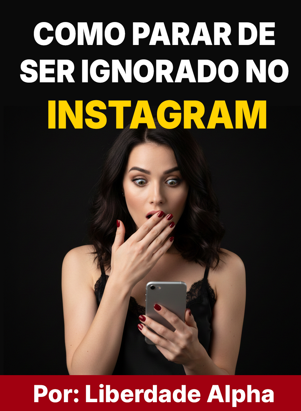 Capa do ebook Como Parar de Ser Ignorado no Instagram